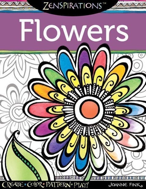 Cover: 9781574218695 | Zenspirations Coloring Book Flowers | Create, Color, Pattern, Play!