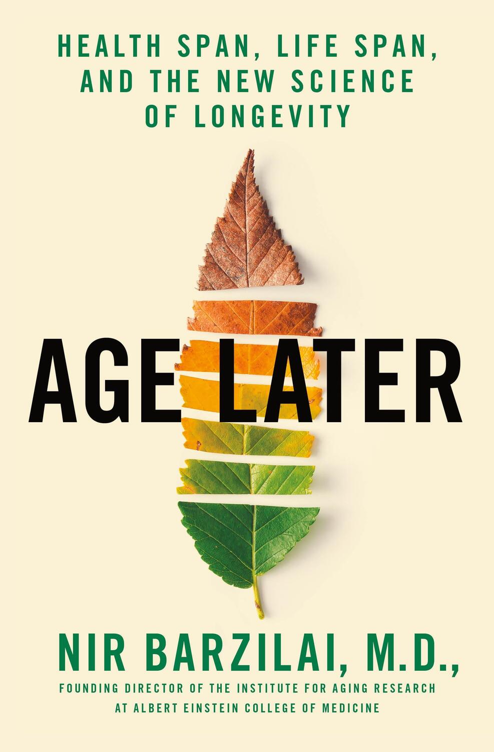Cover: 9781250230850 | Age Later | Health Span, Life Span, and the New Science of Longevity