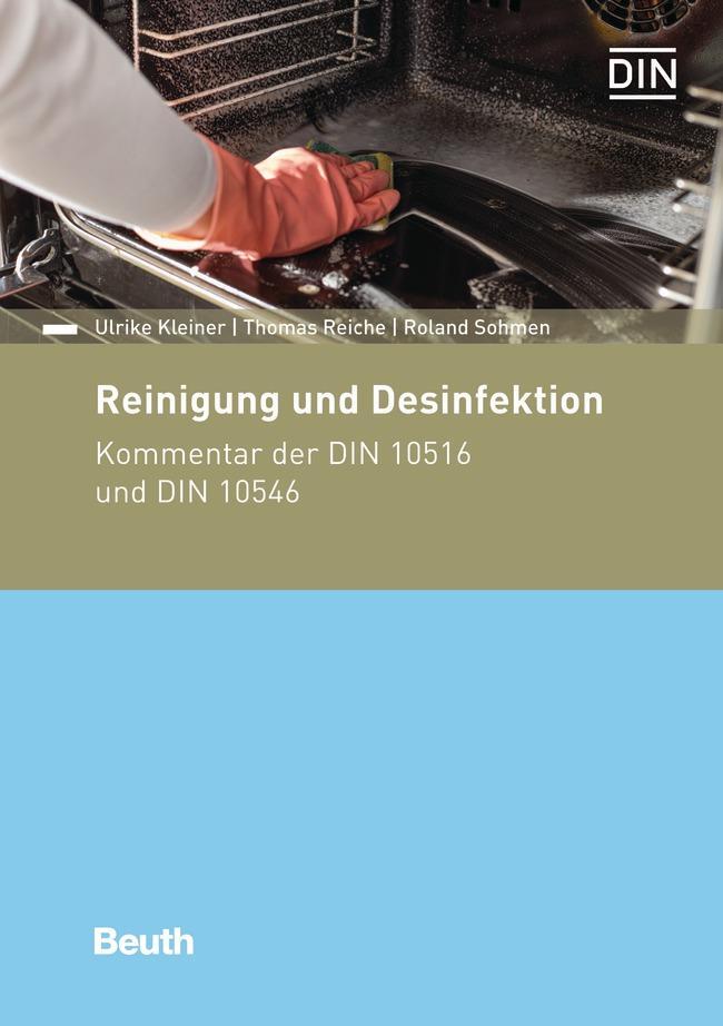 Cover: 9783410308492 | Reinigung und Desinfektion | Kommentar der DIN 10516 und DIN 10546