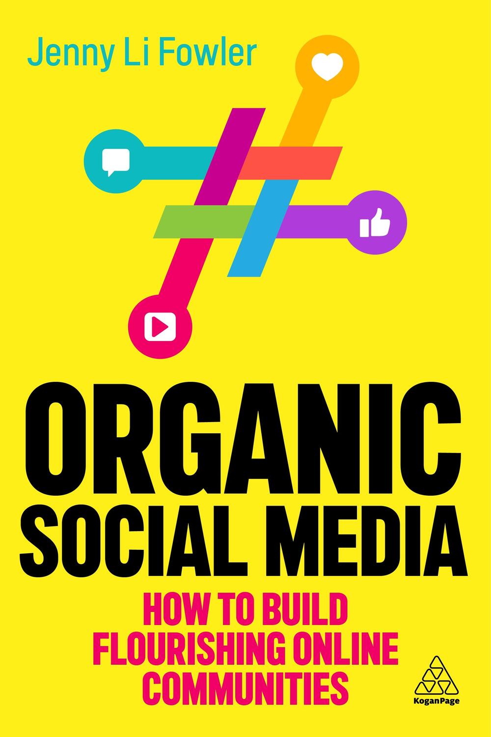 Cover: 9781398612976 | Organic Social Media | How to Build Flourishing Online Communities
