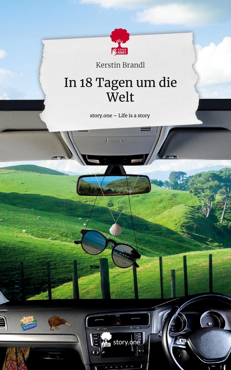 Cover: 9783711510891 | In 18 Tagen um die Welt. Life is a Story - story.one | Kerstin Brandl