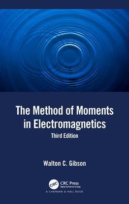 Cover: 9781032042329 | The Method of Moments in Electromagnetics | Walton C. Gibson | Buch