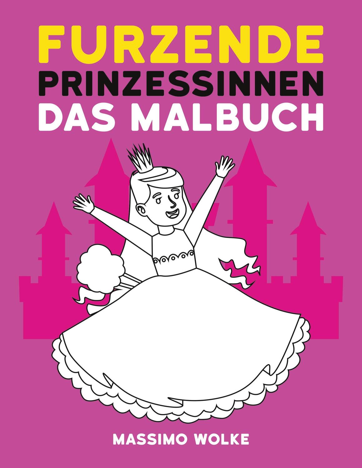 Cover: 9783752624823 | Furzende Prinzessinnen - Das Malbuch | Massimo Wolke | Taschenbuch