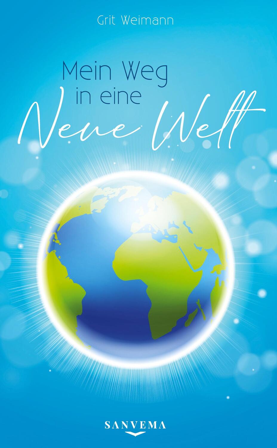Cover: 9783347923331 | Mein Weg in eine neue Welt | Grit Weimann | Buch | 124 S. | Deutsch