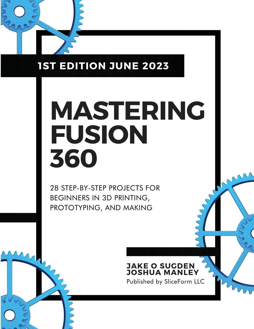 Cover: 9798988189404 | Mastering Fusion 360 | Jake O Sugden (u. a.) | Taschenbuch | Paperback