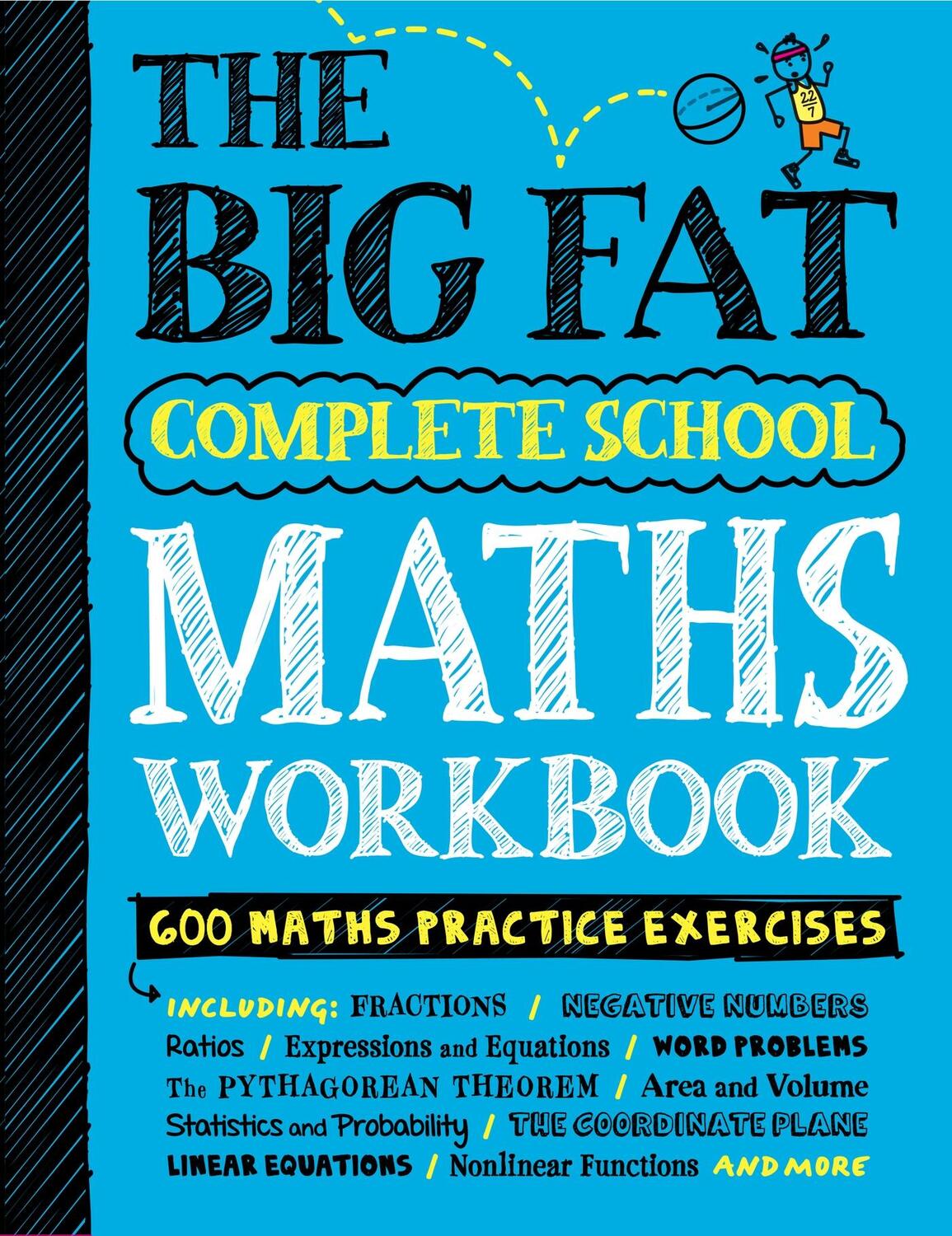 Cover: 9780761197720 | The Big Fat Complete School Maths Workbook (UK Edition) | Publishing