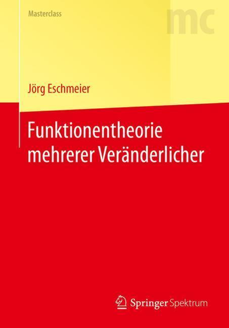 Cover: 9783662555415 | Funktionentheorie mehrerer Veränderlicher | Jörg Eschmeier | Buch