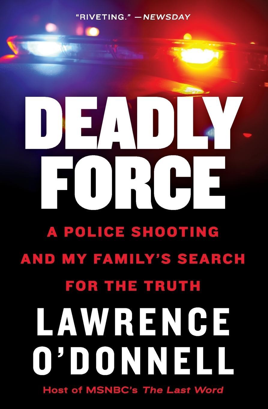 Cover: 9780062870131 | Deadly Force | A Police Shooting and My Family's Search for the Truth