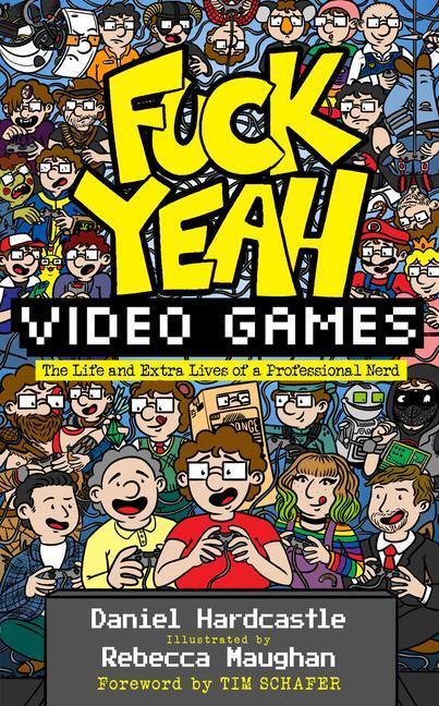 Cover: 9781783529476 | Fuck Yeah, Video Games | Daniel Hardcastle | Taschenbuch | Englisch