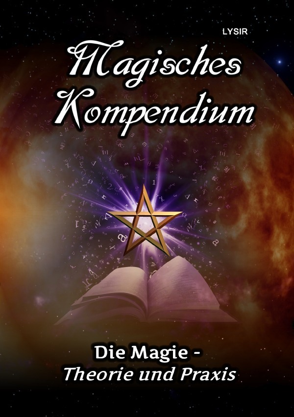 Cover: 9783746731247 | Magisches Kompendium - Die Magie - Theorie und Praxis | Frater Lysir