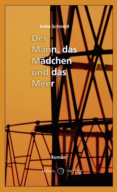 Cover: 9783940926586 | Der Mann, das Mädchen und das Meer | Roman | Anke Schmidt | Buch