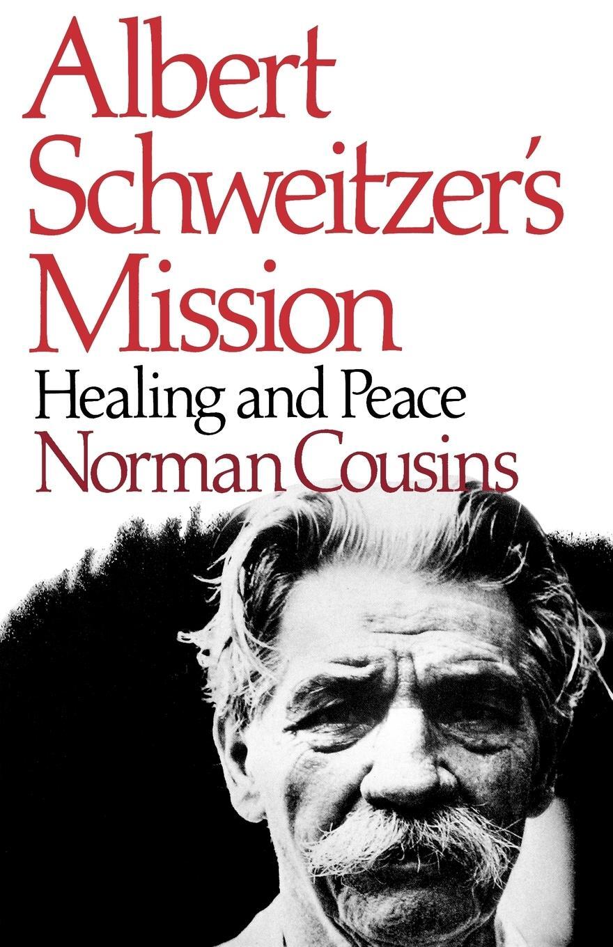 Cover: 9780393331226 | Albert Schweitzer's Mission | Healing and Peace | Cousins (u. a.)