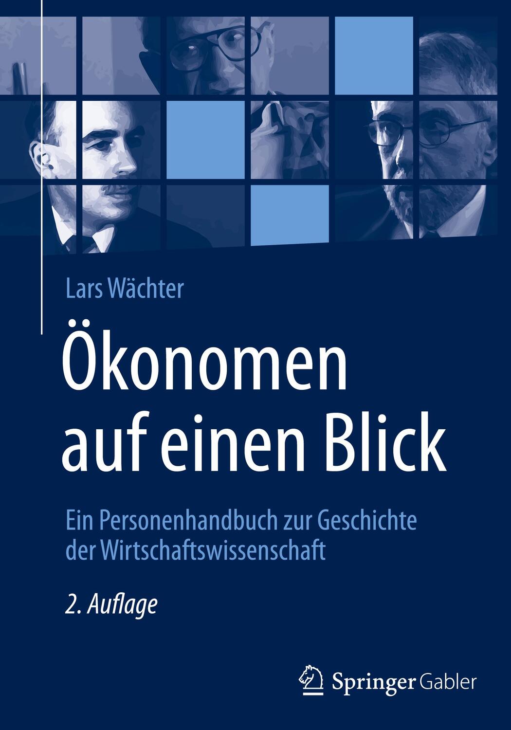 Cover: 9783658290689 | Ökonomen auf einen Blick; . | Lars Wächter | Buch | Springer Gabler