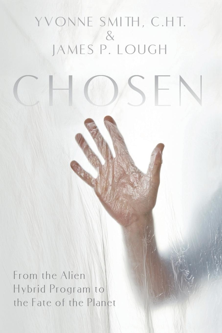 Cover: 9781944891732 | CHOSEN | From the Alien Hybrid Program to the Fate of the Planet