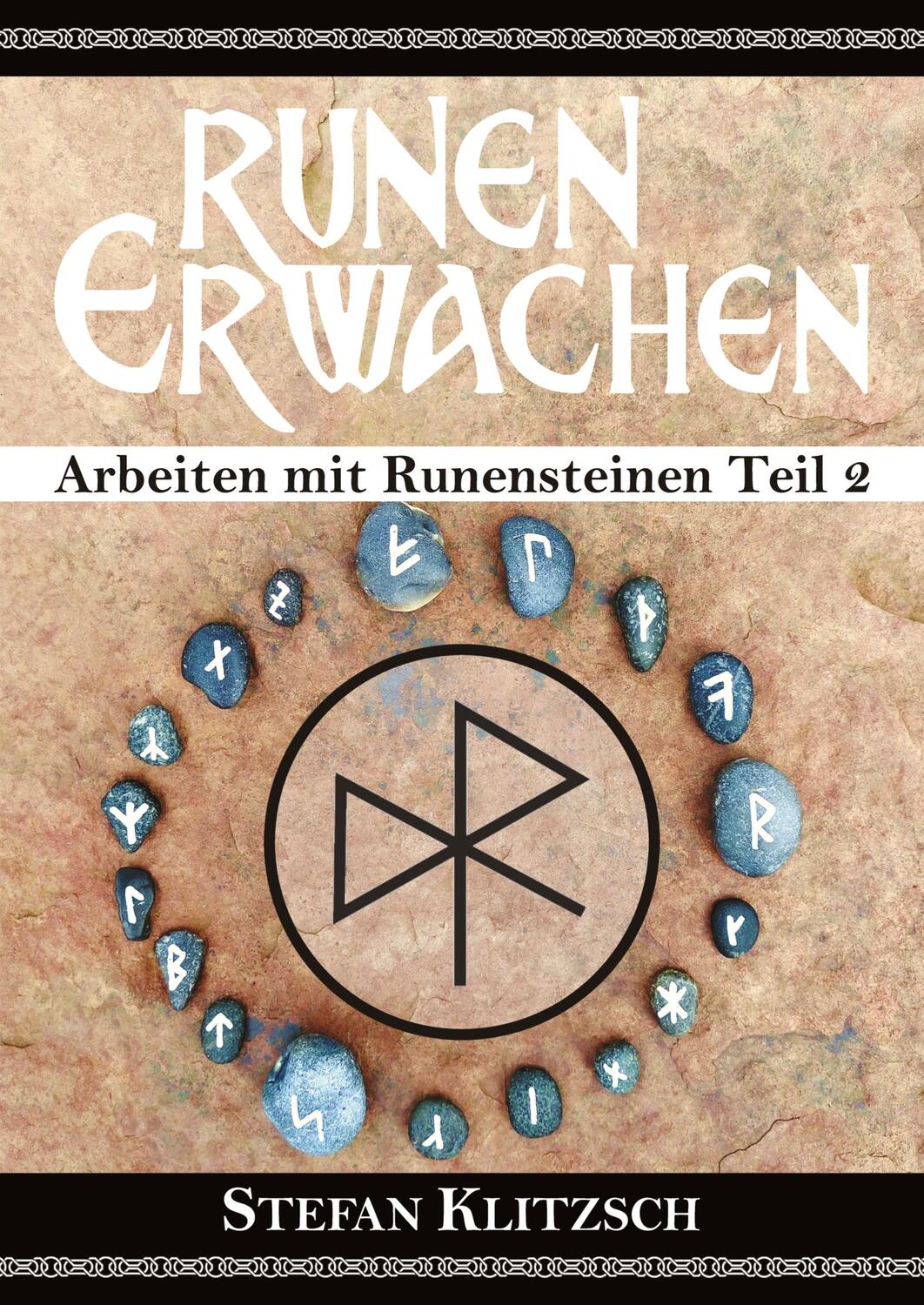 Cover: 9783384069986 | Runen erwachen | Arbeiten mit Runensteinen Teil 2 | Stefan Klitzsch