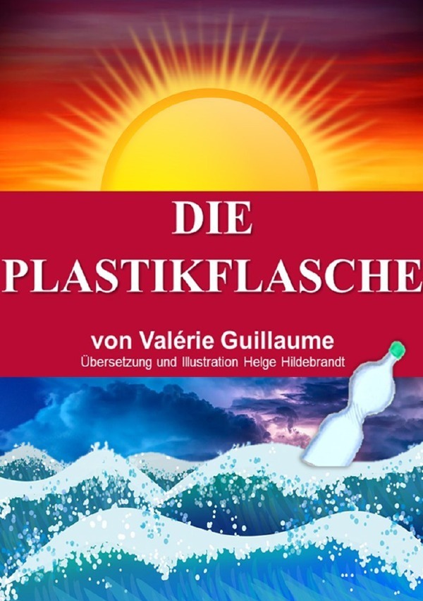 Cover: 9783754133910 | Die Plastikflasche | Valérie Guillaume | Taschenbuch | 136 S. | 2021