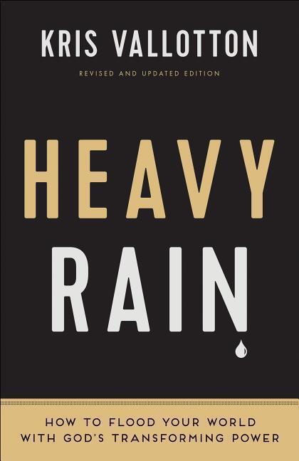 Cover: 9780800797829 | Heavy Rain: How to Flood Your World with God's Transforming Power