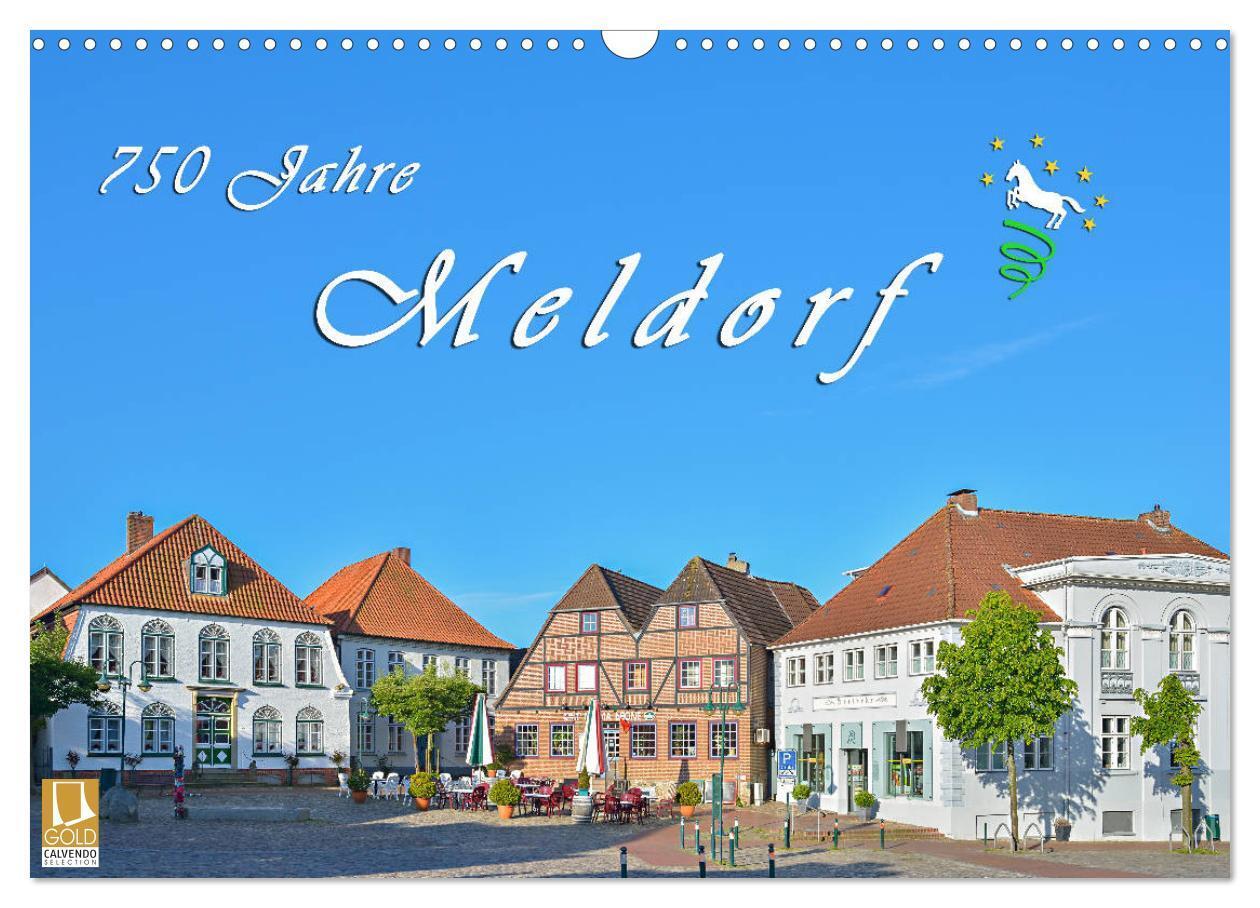 Cover: 9783383510960 | 750 Jahre Meldorf (Wandkalender 2024 DIN A3 quer), CALVENDO...