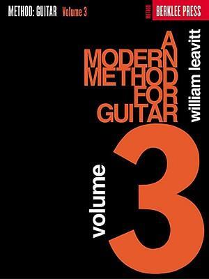 Cover: 9780876390177 | A Modern Method for Guitar, Volume 3 | William Leavitt | Taschenbuch