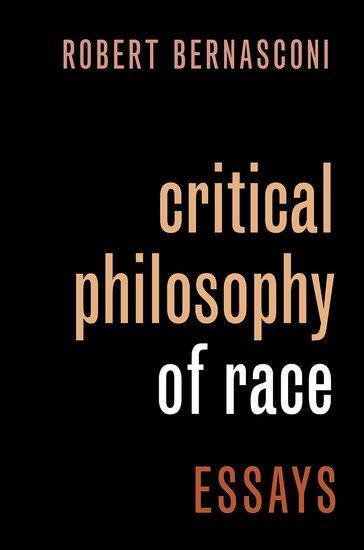 Cover: 9780197587973 | Critical Philosophy of Race | Essays | Robert Bernasconi | Taschenbuch