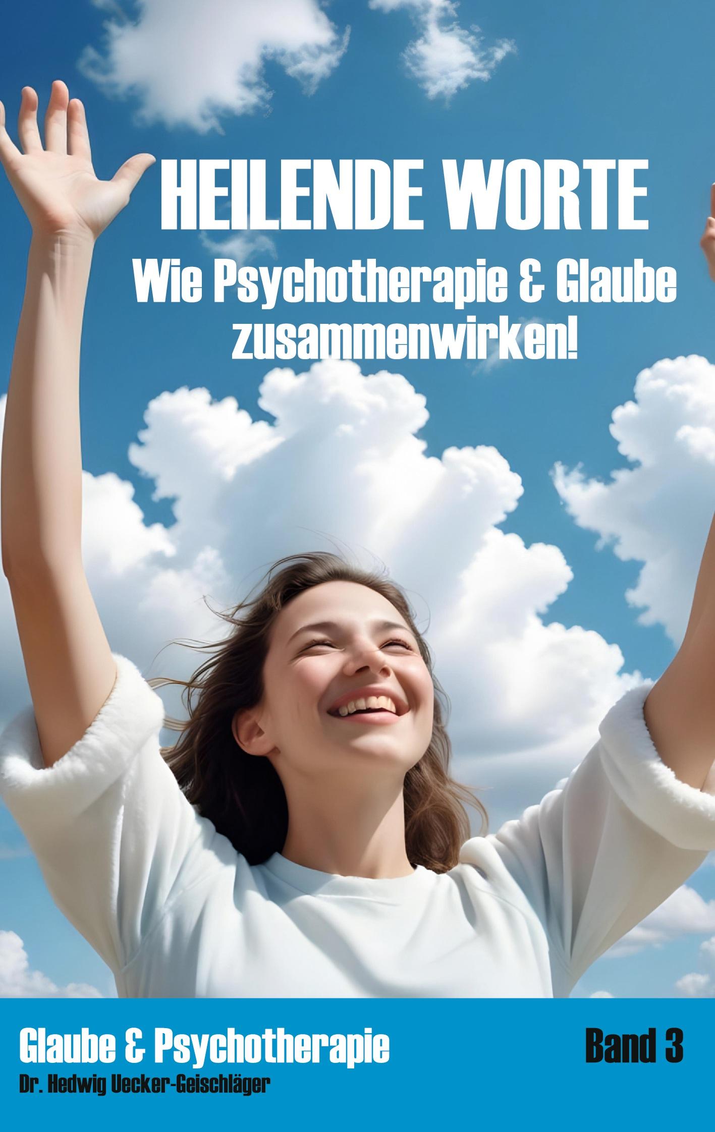 Cover: 9783769314748 | Heilende Worte | Wie Psychotherapie &amp; Glaube zusammenwirken! | Buch