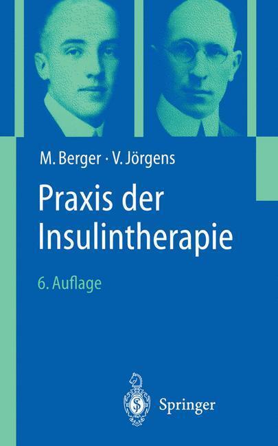 Cover: 9783540417743 | Praxis der Insulintherapie | M. Berger (u. a.) | Taschenbuch | XI
