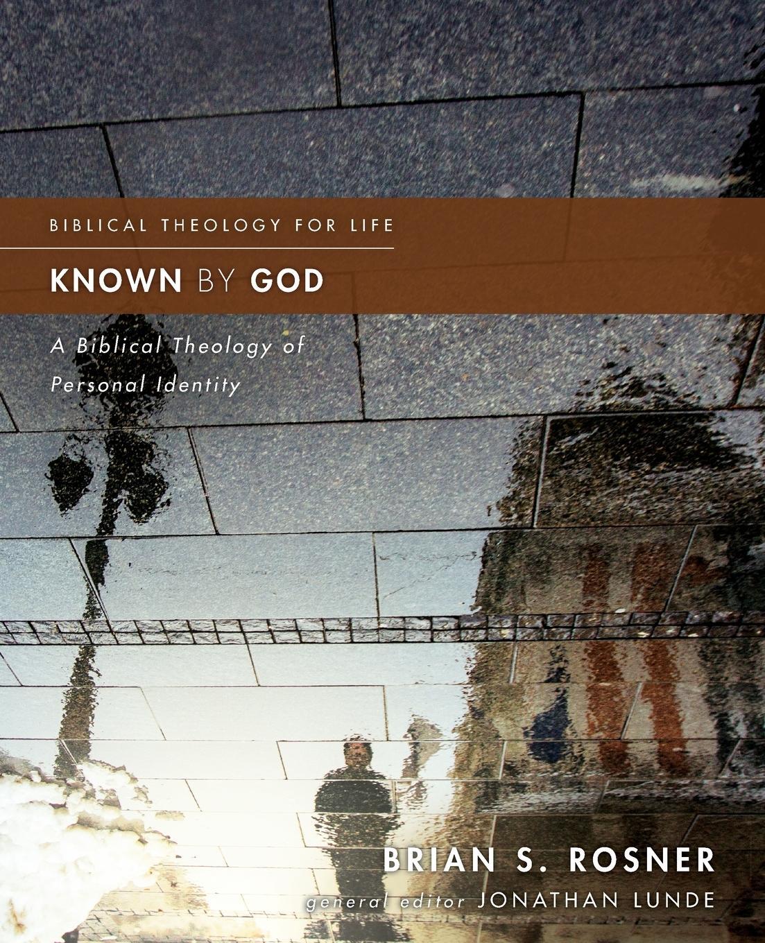 Cover: 9780310499824 | Known by God | A Biblical Theology of Personal Identity | Rosner