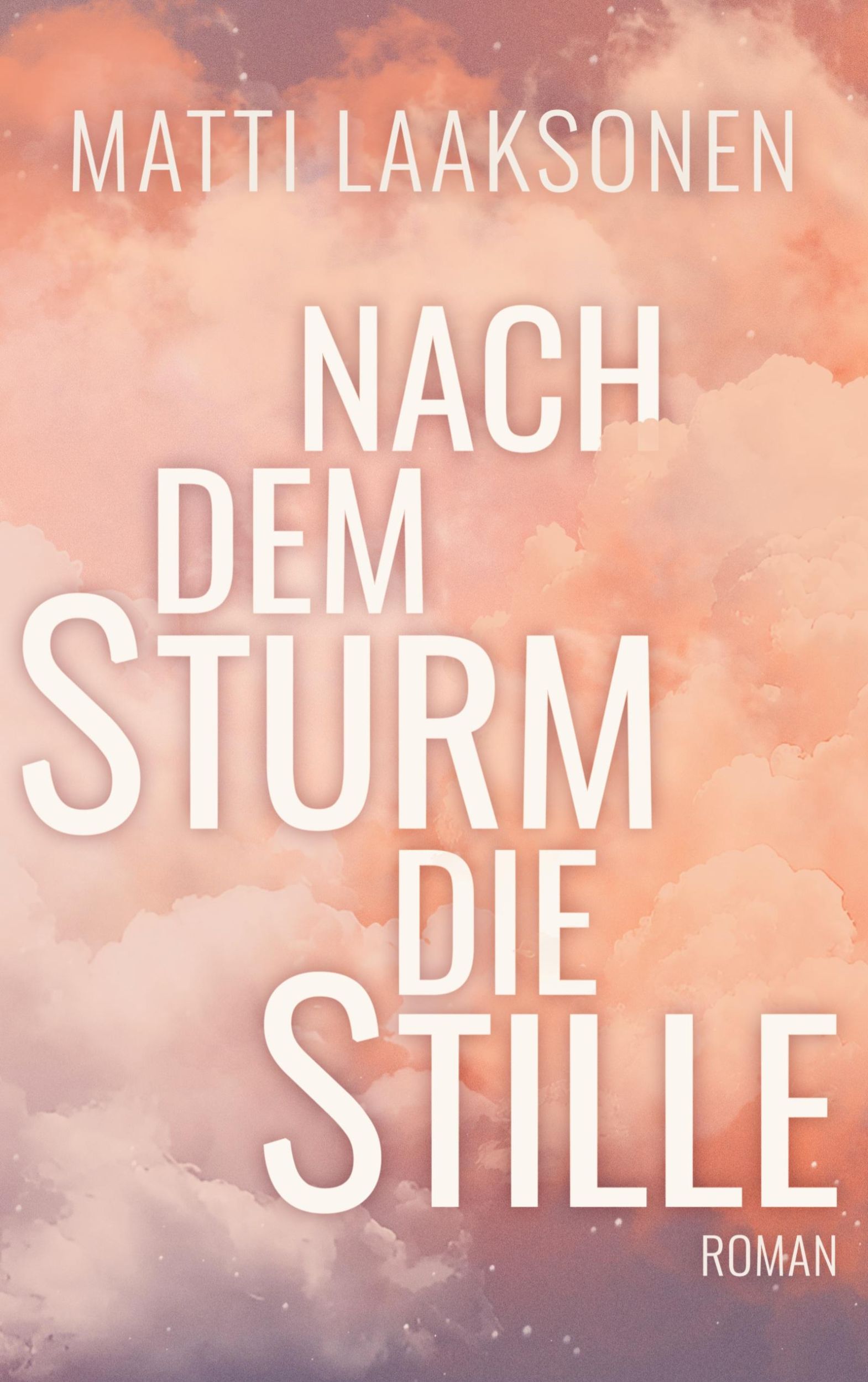 Cover: 9783759783776 | Nach dem Sturm die Stille | Matti Laaksonen | Taschenbuch | Deutsch