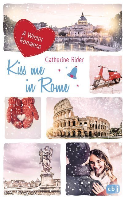 Cover: 9783570165560 | Kiss me in Rome | A Winter Romance | Catherine Rider | Taschenbuch