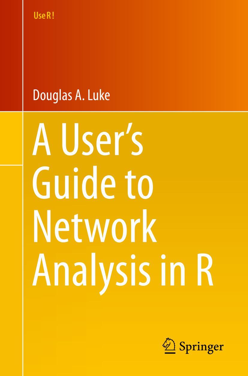 Cover: 9783319238821 | A User's Guide to Network Analysis in R | Douglas Luke | Taschenbuch