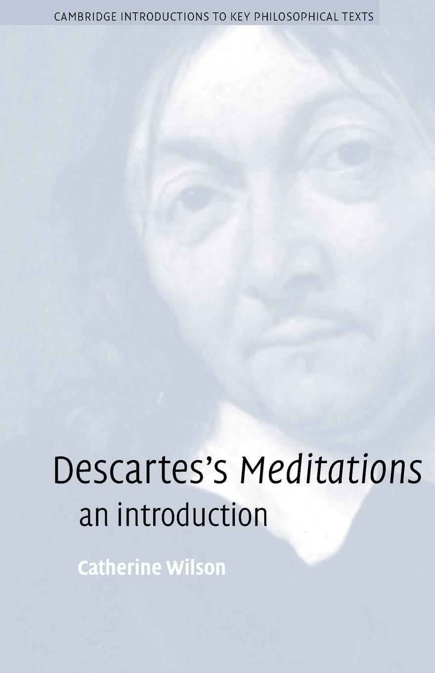 Cover: 9780521007665 | Descartes's Meditations | An Introduction | Catherine Wilson | Buch