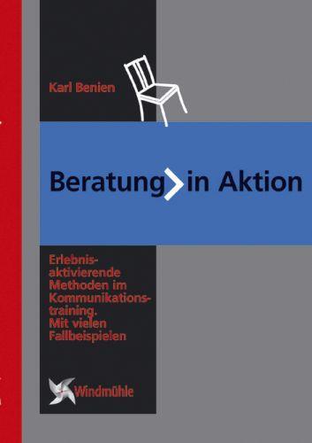 Cover: 9783937444192 | Beratung in Aktion | Karl Benien | Taschenbuch | 268 S. | Deutsch