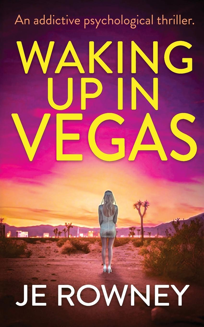 Cover: 9781917398022 | Waking Up In Vegas | J. E. Rowney | Taschenbuch | Englisch | 2024