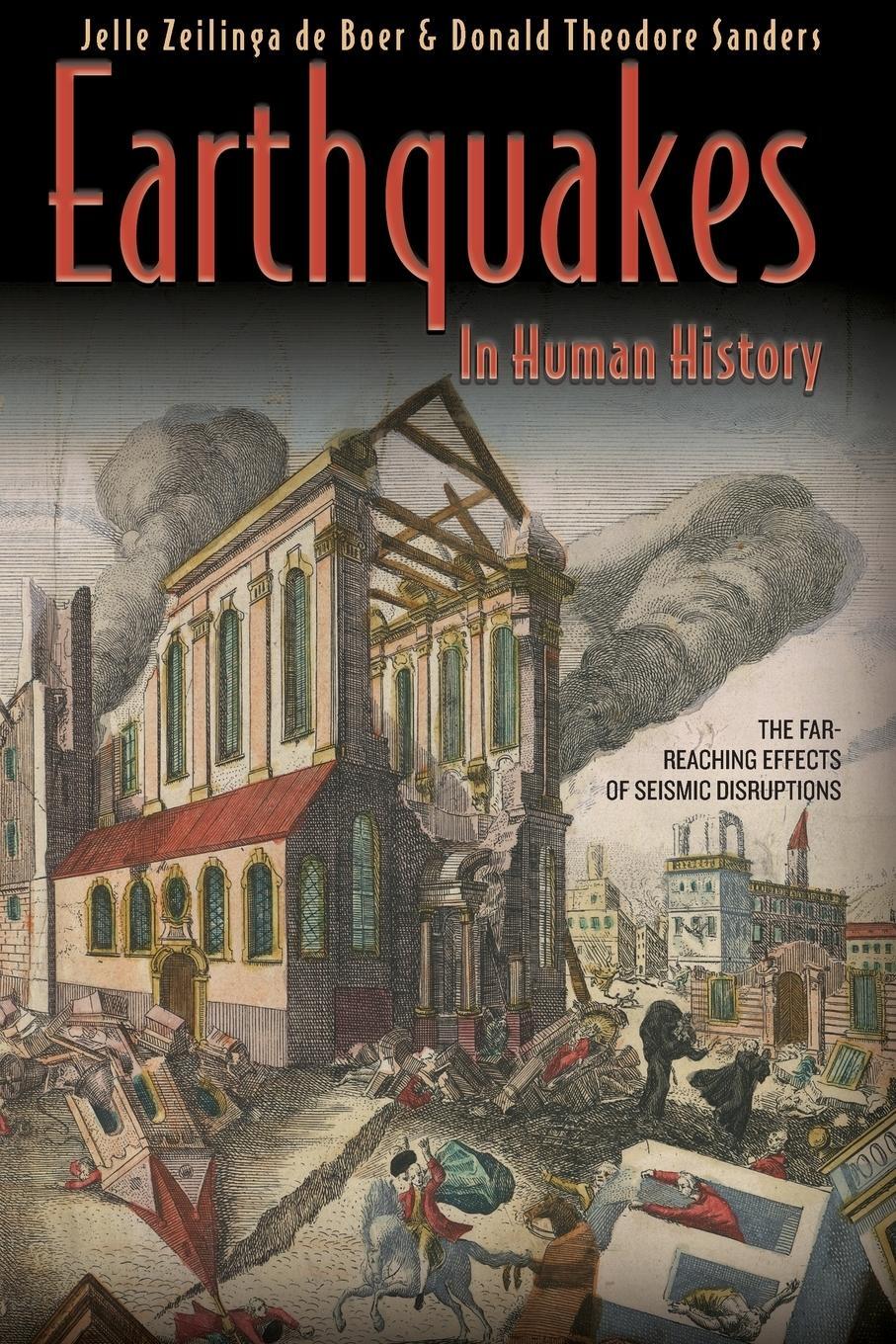 Cover: 9780691127866 | Earthquakes in Human History | Jelle Zeilinga De Boer (u. a.) | Buch
