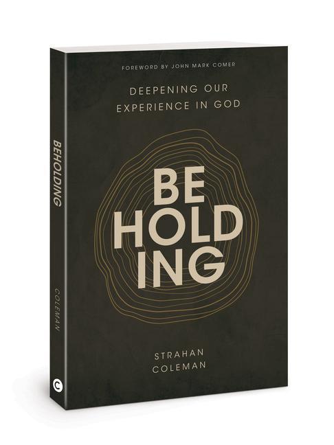 Cover: 9780830785186 | Beholding | Deepening Our Experience in God | Strahan Coleman | Buch