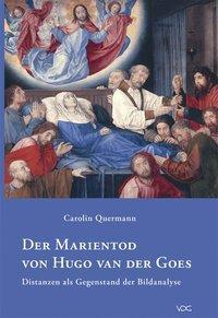 Cover: 9783897394889 | Der Marientod von Hugo van der Goes | Carolin Quermann | Gebunden