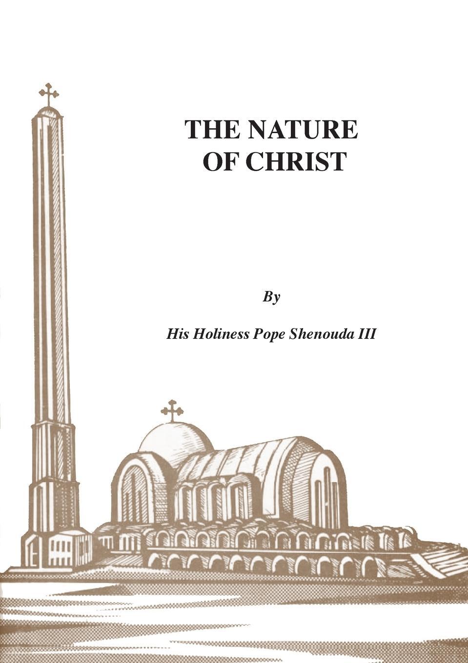 Cover: 9780648123408 | The Nature of Christ | H. H Pope Shenouda Iii | Taschenbuch | Englisch