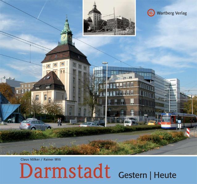 Cover: 9783831322411 | Darmstadt - gestern und heute | Rainer Witt | Buch | Deutsch | 2011