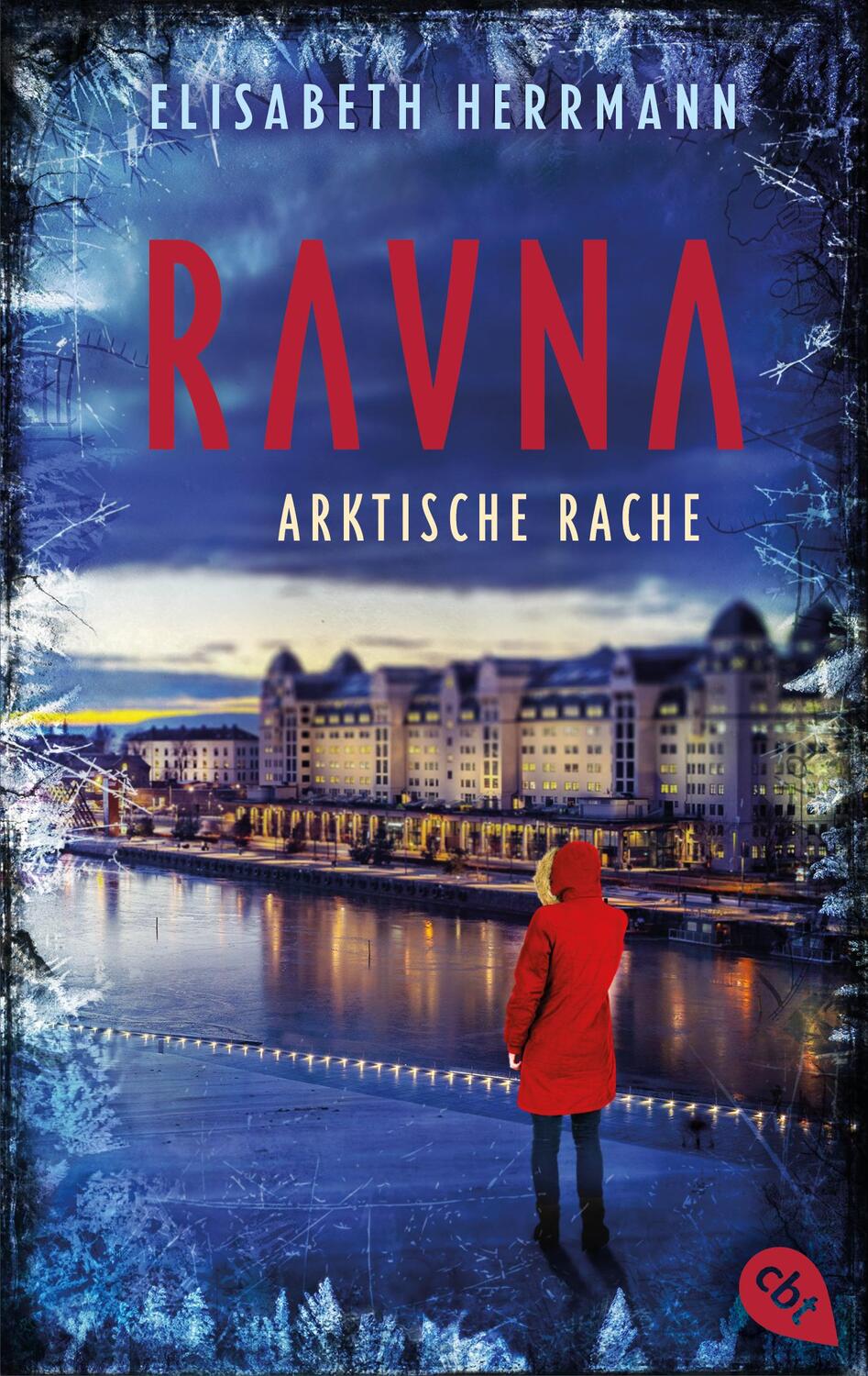 Cover: 9783570316191 | RAVNA - Arktische Rache | Elisabeth Herrmann | Taschenbuch | 450 S.