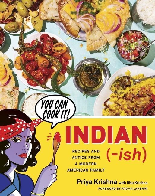 Cover: 9781328482471 | Indian-Ish | Recipes and Antics from a Modern American Family | Buch