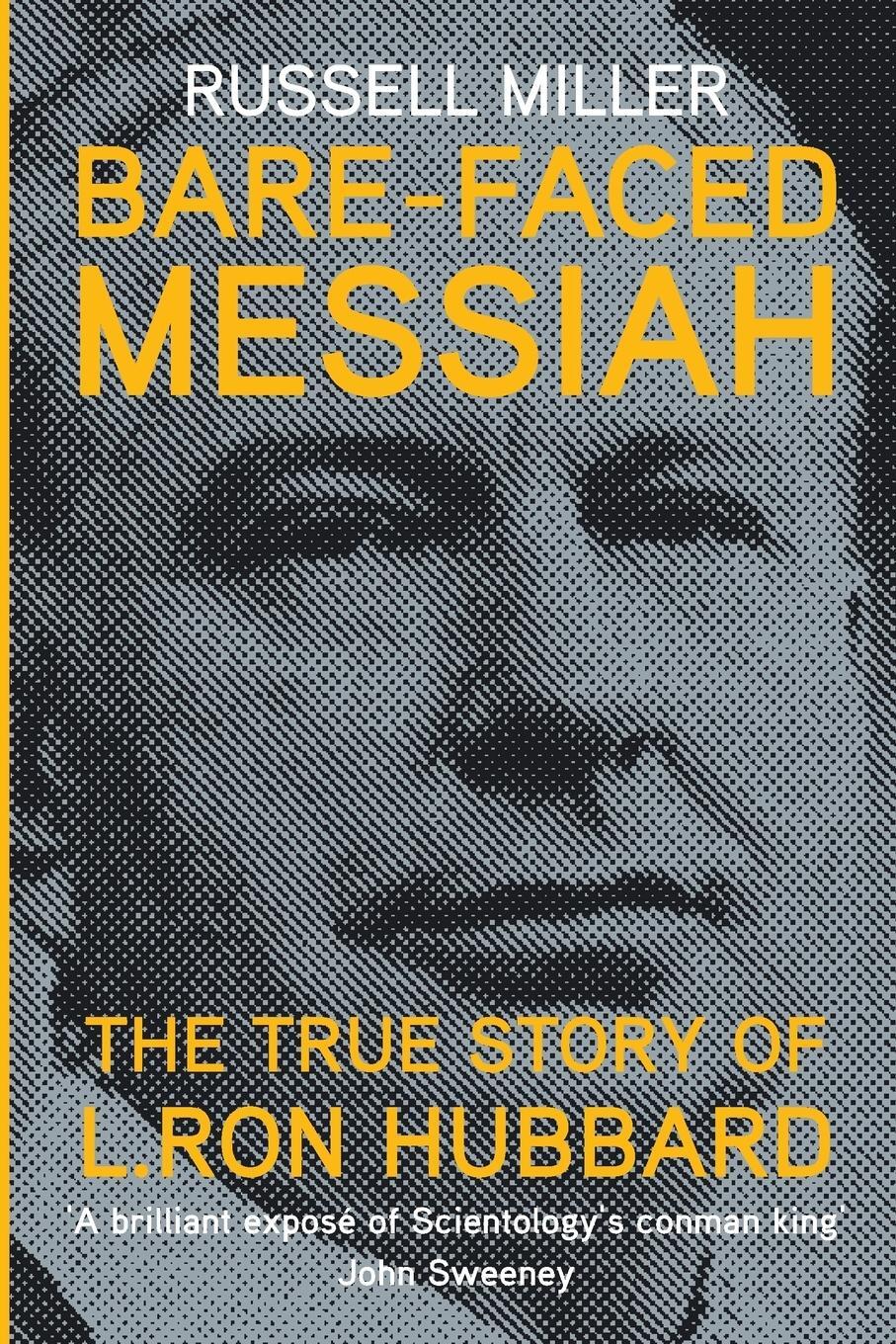 Cover: 9781909269361 | Bare-Faced Messiah | The True Story of L. Ron Hubbard | Russell Miller