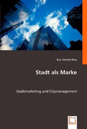 Cover: 9783836484695 | Stadt als Marke | Stadtmarketing und Citymanagement | Putz | Buch