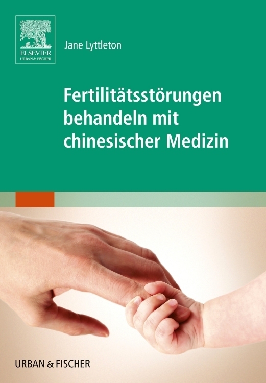 Cover: 9783437313783 | Fertilitätsstörungen behandeln mit chinesischer Medizin | Lyttleton