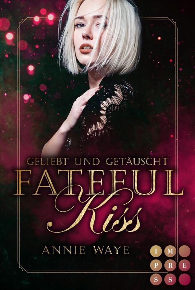 Cover: 9783551303998 | Fateful Kiss. Geliebt und getäuscht | Annie Waye | Taschenbuch | 2021