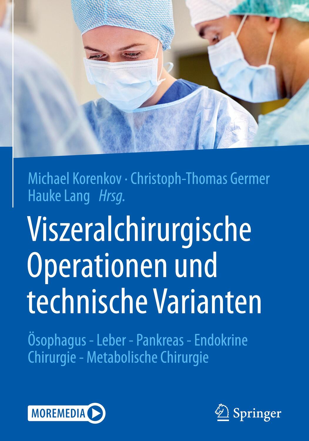 Cover: 9783662604748 | Viszeralchirurgische Operationen und technische Varianten | Buch