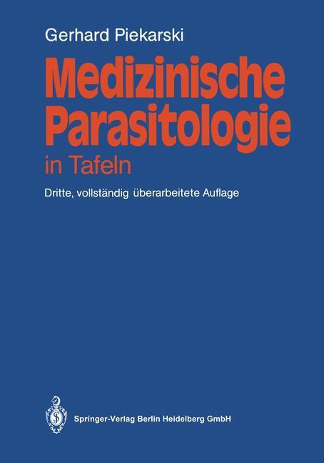 Cover: 9783540159353 | Medizinische Parasitologie in Tafeln | Gerhard Piekarski | Taschenbuch