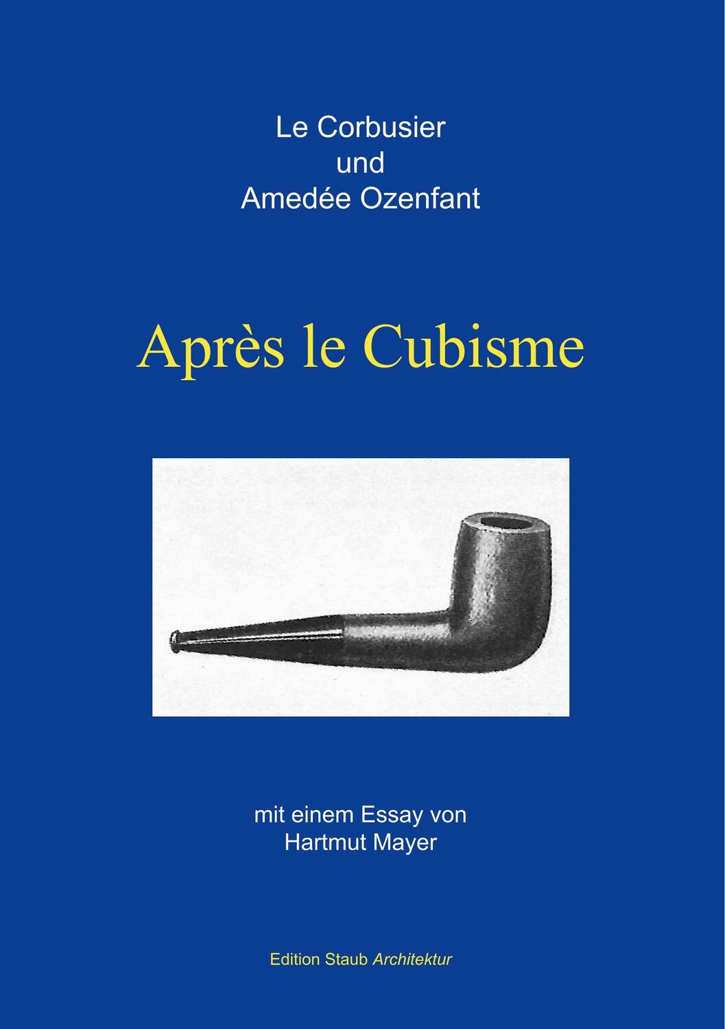 Cover: 9783928249782 | Après le Cubisme | Mit einem Essay von Hartmut Mayer | Taschenbuch