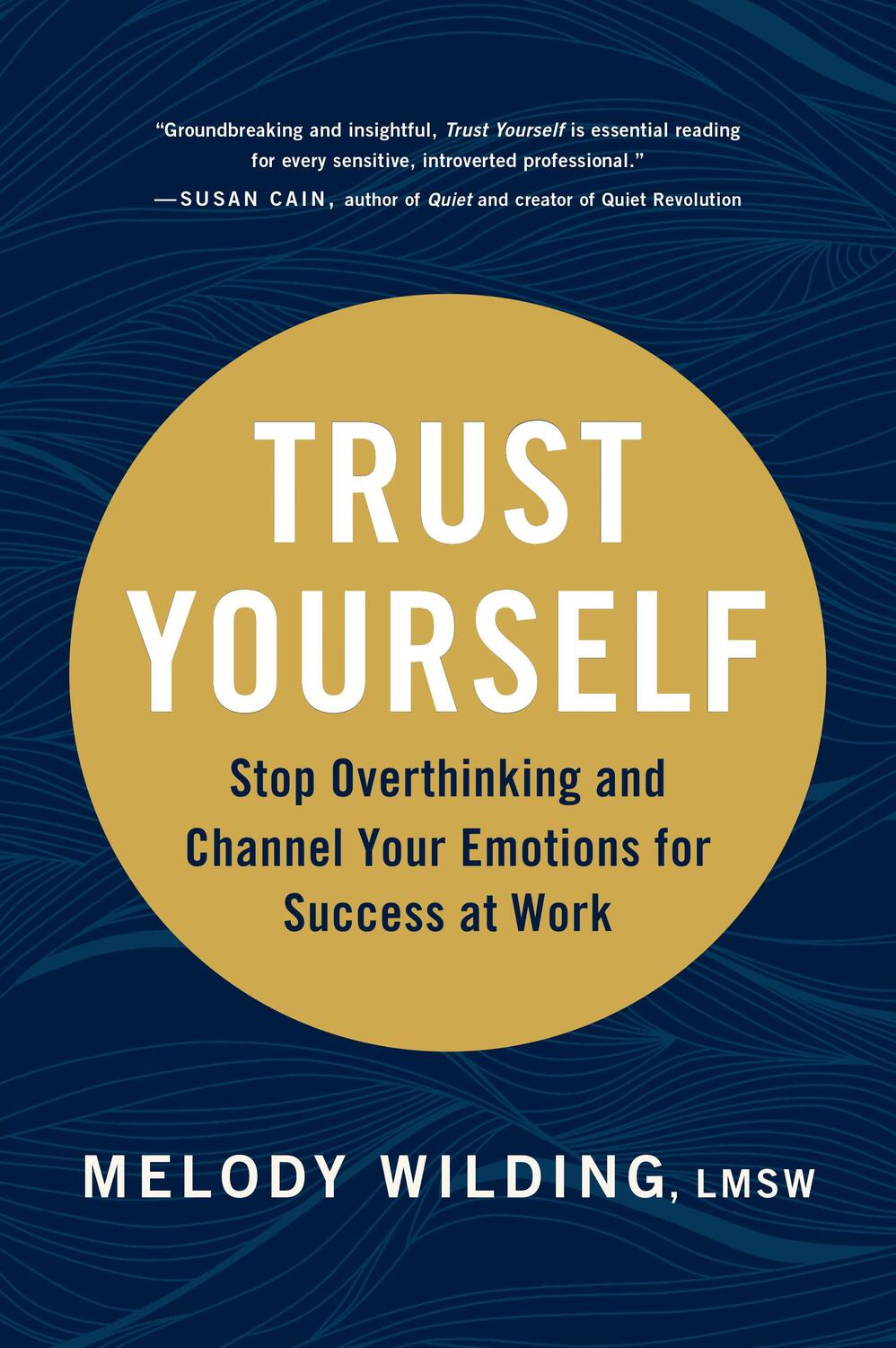 Cover: 9781797201962 | Trust Yourself: Stop Overthinking and Channel Your Emotions for...