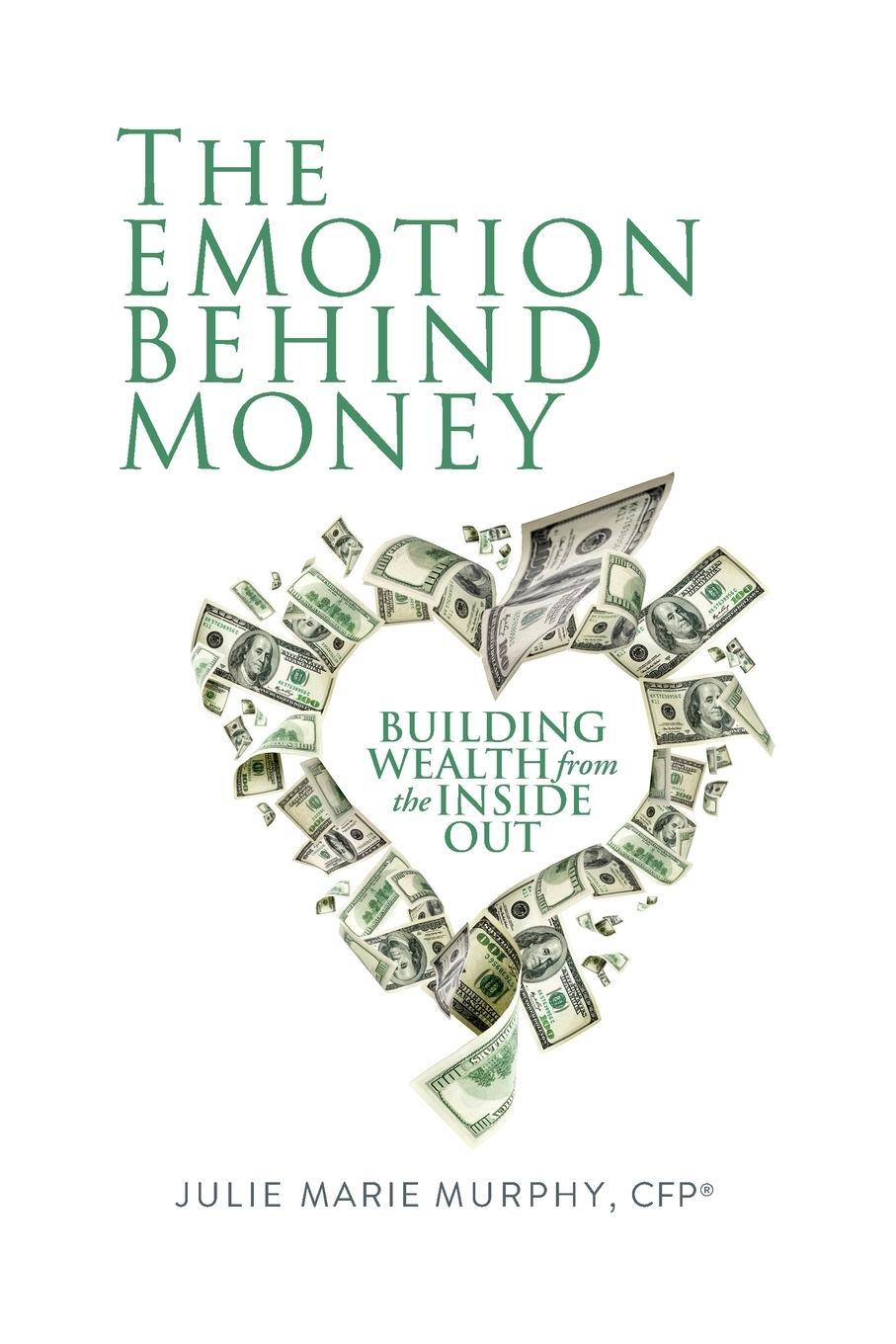 Cover: 9781935766797 | The Emotion Behind Money | Building Wealth from the Inside Out | Buch