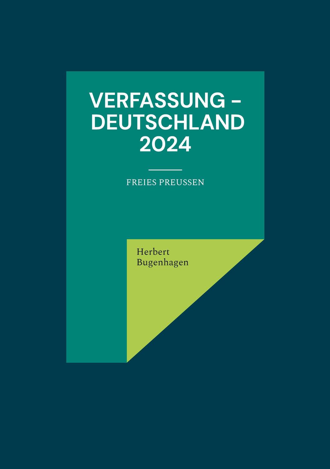 Cover: 9783756813162 | Verfassung - Deutschland 2024 | Freies Preußen | Herbert Bugenhagen
